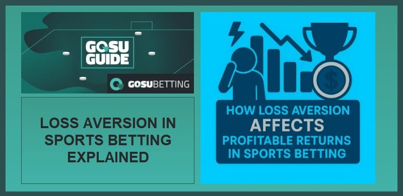 Loss aversion in sports betting explained